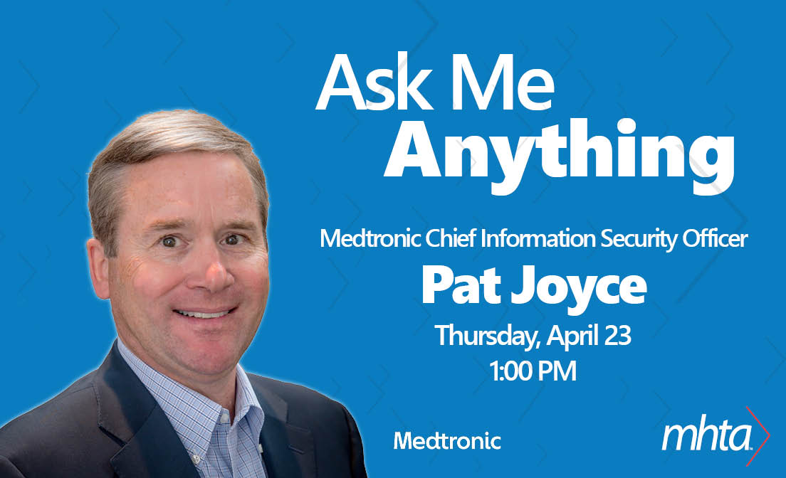 Ask Me Anything with Medtronic CISO Pat Joyce